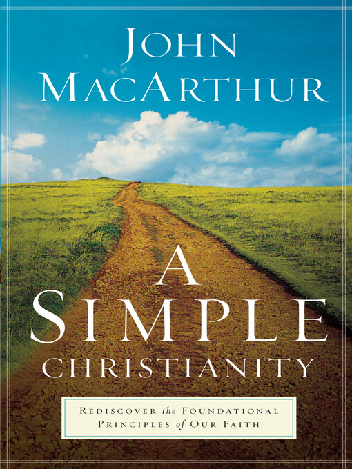 Title details for A Simple Christianity by John MacArthur - Wait list